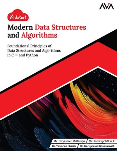 Kickstart Modern Data Structures and Algorithms: Foundational Principles of Data Structures and Algorithms in C++ and Python (English Edition)