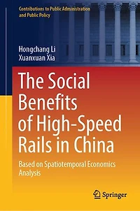 The Social Benefits of High-Speed Rails China: Based on Spatiotemporal Economics Analysis