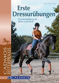 Erste Dressurübungen: Grundausbildung für Reiter und Pferd