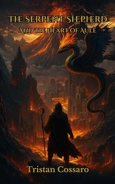 The Serpent Shepherd: And the Heart of Aulë: The Serpent Shepherd, #1