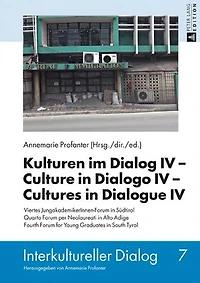 Kulturen im Dialog IV - Culture Dialogo Cultures Dialogue IV: Viertes JungakademikerInnen-Forum Suedtirol. Quarto Forum per Neolaureati Alto Adige. Fourth for Young Graduates South Tyrol