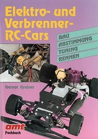 Elektro- und Verbrenner-RC-Cars: Bau, Abstimmung, Tuning, Rennen