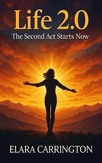 Life 2.0: The Second Act Starts Now