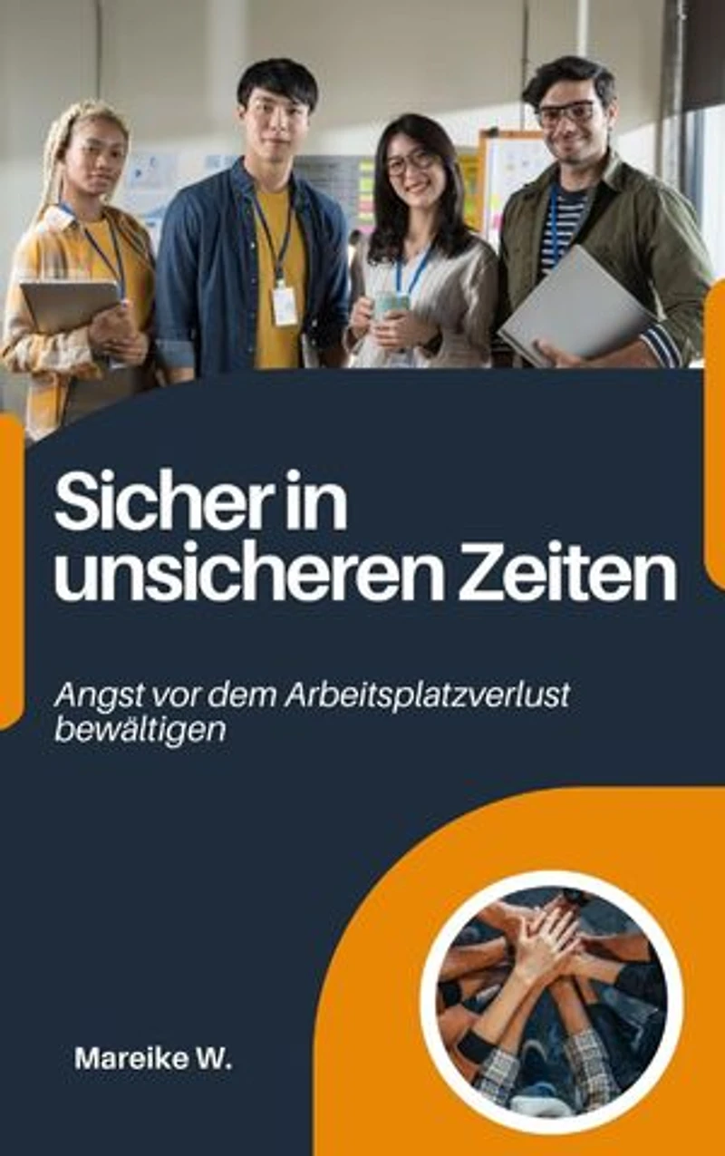 Sicher in unsicheren Zeiten: Angst vor dem Arbeitsplatzverlust bewältigen