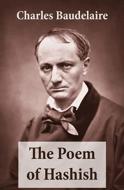 The POEM OF HASHISH: Enriched edition. Complete Essay translated by Aleister Crowley