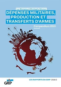 Dépenses militaires, production et transferts d'armes: Compendium 2015