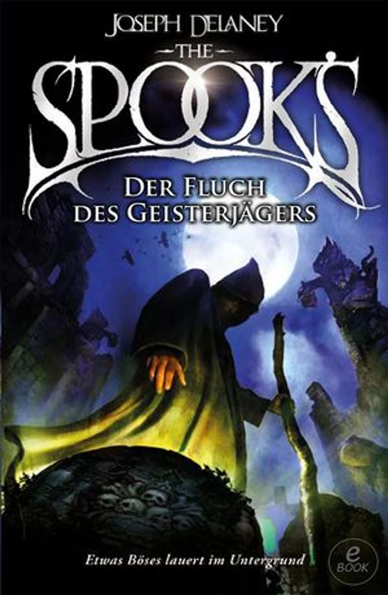 The Spook's 2: Spook. Band 2: Der Fluch des Geisterjägers. Die Dark Fantasy-Reihe: Der Bane erwacht und der Kampf eskaliert. Für unerschrockene Leser ab 12.