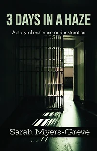 3 Days in a Haze: A Story of Resilience and Restoration