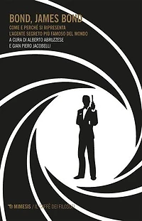 Bond, James Bond: Come e perché si ripresenta l'agente segreto più famoso del mondo