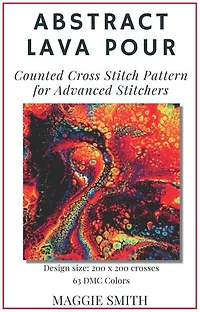 Abstract Lava Pour | Counted Cross Stitch Pattern for Advanced Stitchers: Abstract Cross Stitch