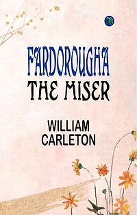 Fardorougha, The Miser