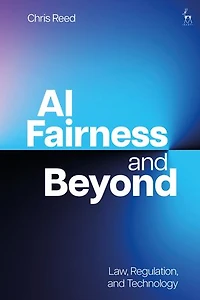 AI Fairness and Beyond: Law, Regulation, Technology