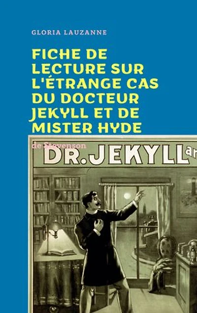 Fiche de lecture sur L'étrange cas du docteur Jekyll et de mister Hyde