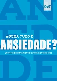 Agora tudo é ansiedade?: Coleção Quebrando o Tabu