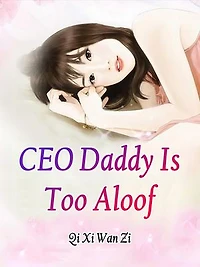 CEO Daddy Is Too Aloof: Volume 9