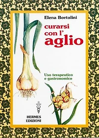 Curarsi con l'aglio: uso terapeutico e gastronomico