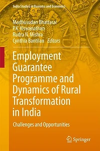 Employment Guarantee Programme and Dynamics of Rural Transformation India: Challenges Opportunities