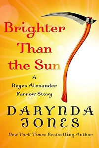 Brighter Than the Sun: A Reyes Alexander Farrow Story