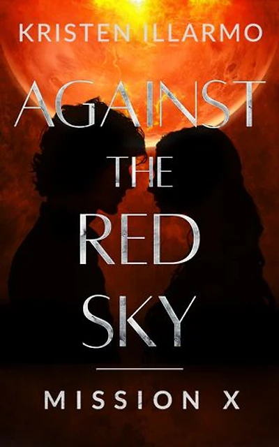 Against the Red Sky: Mission X
