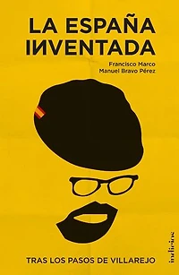 La España inventada: Tras los pasos de Villarejo