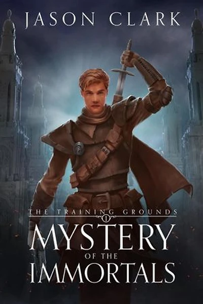 Mystery of the Immortals: The Training Grounds, #1