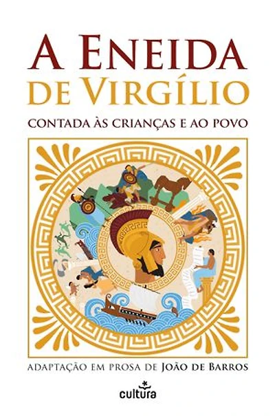 A Eneida de Virgílio Contada às Crianças e ao Povo