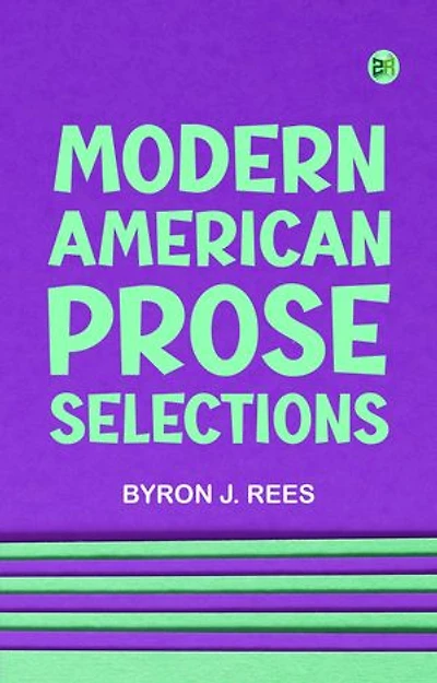 Modern American Prose Selections