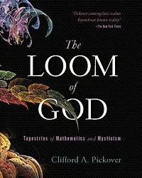 The Loom of God: Tapestries of Mathematics and Mysticism