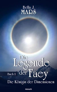 Die Legende der Faey: Buch 1 – Königin Dimensionen
