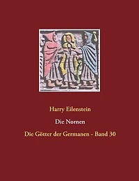 Die Nornen: Götter der Germanen - Band 30