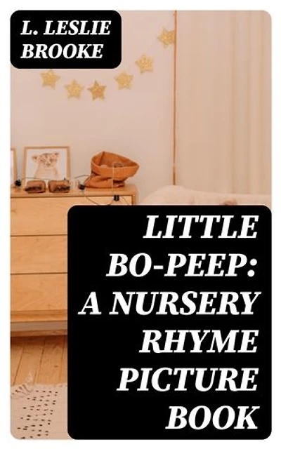 Little Bo-Peep: A Nursery Rhyme Picture Book