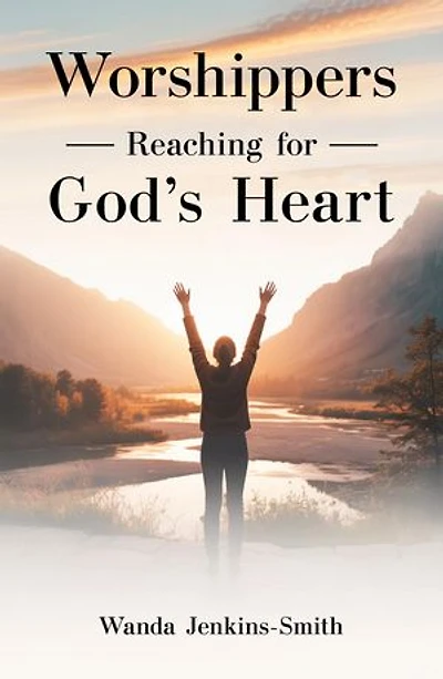 Worshippers -Reaching for- God's Heart
