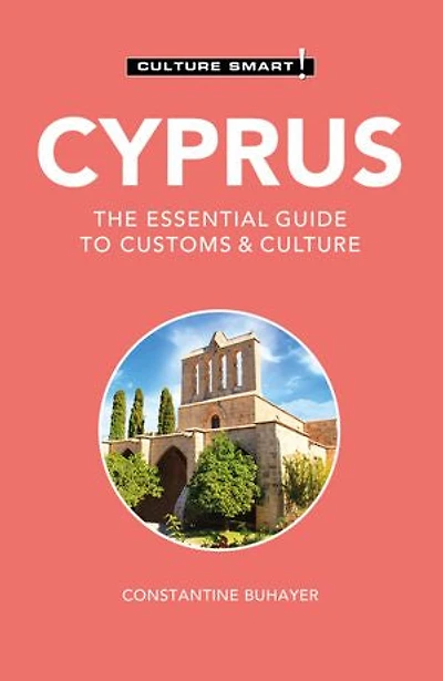 Cyprus - Culture Smart!: The Essential Guide To Customs &