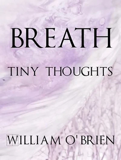 Breath - Tiny Thoughts: Spiritual philosophy, #3