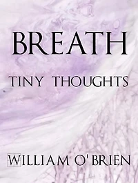 Breath - Tiny Thoughts: Spiritual philosophy, #3