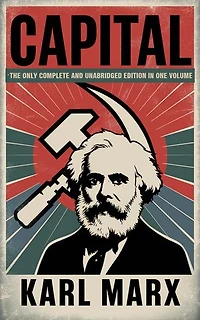 Capital Vol. 1, 2, & 3: The Only Complete and Unabridged Edition in One Volume! (Grapevine Edition)