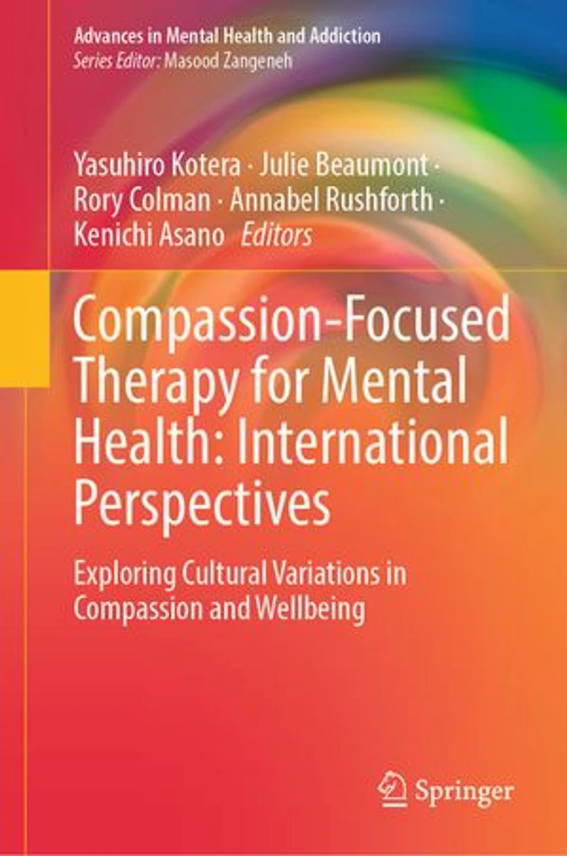 Compassion-Focused Therapy for Mental Health: International Perspectives: Exploring Cultural Variations Compassion and Wellbeing