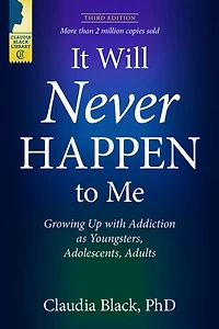 It Will Never Happen To Me: Growing Up With Addiction As Youngsters, Adolescents, And Adults