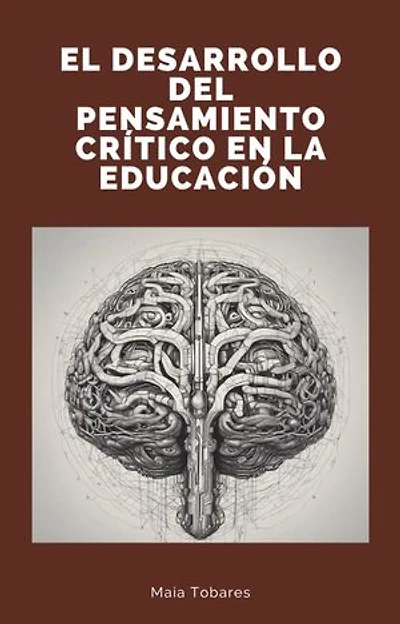 El Desarrollo del Pensamiento Crítico en la Educación