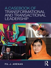 A Casebook Of Transformational And Transactional Leadership