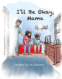 I'll Be Okay, Mama