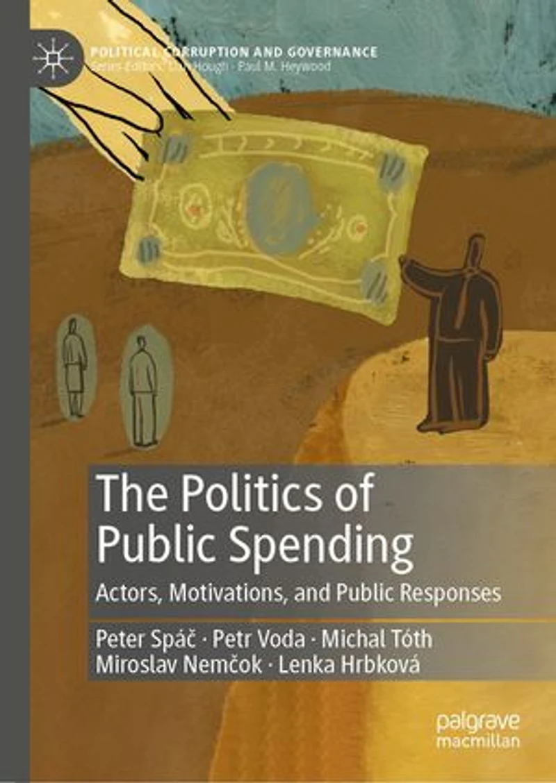 The Politics of Public Spending: Actors, Motivations, and Responses