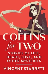 Coffins for Two: Stories of Life, Death, Love, and Other Mysteries