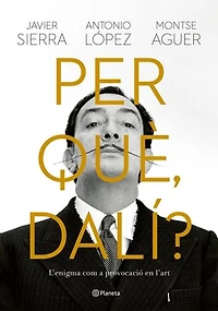 Per què, Dalí?: L'enigma com a provocació a l'art