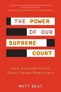 The Power of Our Supreme Court: How Court Cases Shape Democracy