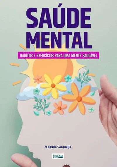 Minibook Saúde Mental: Alimentos, exercícios e atitudes que melhoram a saúde da mente