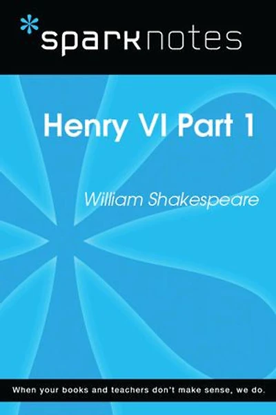 Henry VI Part 1 (SparkNotes Literature Guide)
