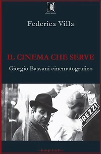 Il cinema che serve: Giorgio Bassani cinematografico