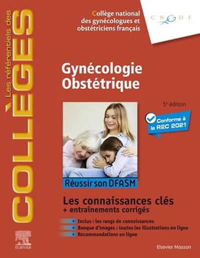 Gynécologie Obstétrique: Réussir son DFASM - Connaissances clés