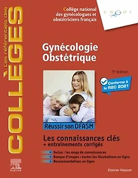 Gynécologie Obstétrique: Réussir son DFASM - Connaissances clés